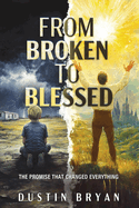 From Broken to Blessed: The Promise That Changed Everything