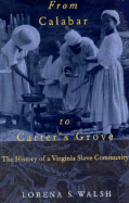 From Calabar to Carter's Grove: The History of a Virginia Slave Community