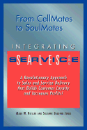 From Cellmates to Soulmates: Integrating Sales and Service