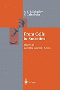From Cells to Societies: Models of Complex Coherent Action