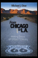 From Chicago to L.A.: Making Sense of Urban Theory