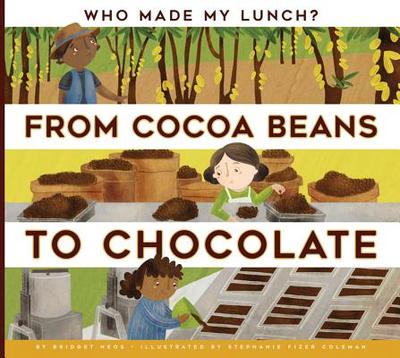 From Cocoa Beans to Chocolate - Heos, Bridget
