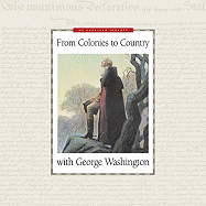 From Colonies to Country with George Washington - Hedstrom-Page, Deborah
