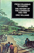 From Columbus to Castro: History of the Caribbean, 1492-1969