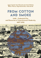 From Cotton and Smoke: L?d  - Industrial City and Discourses of Asynchronous Modernity, 1897-1994