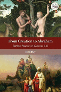 From Creation to Abraham: Further Studies in Genesis 1-11