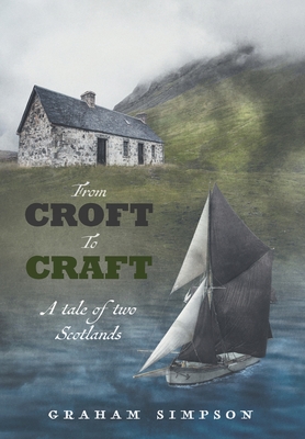 From Croft to Craft - Simpson, Graham