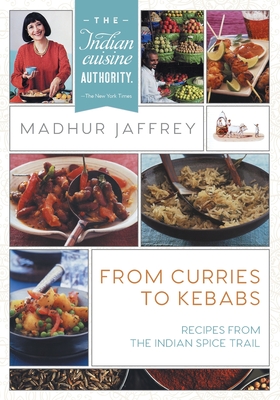 From Curries to Kebabs: Recipes from the Indian Spice Trail (Latest Edition) - Jaffrey, Madhur