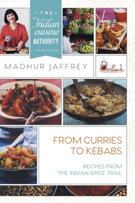 From Curries to Kebabs: Recipes from the Indian Spice Trail - Jaffrey, Madhur