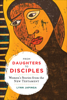 From Daughters to Disciples - Japinga, Lynn