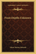 From Depths Unknown