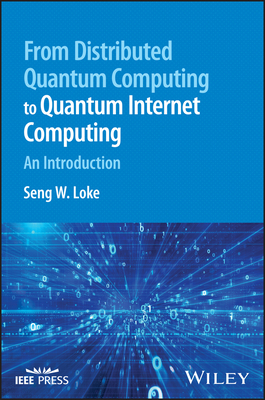 From Distributed Quantum Computing to Quantum Internet Computing: An Introduction - Loke, Seng W