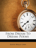 From Dream to Dream; Poems