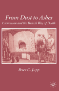 From Dust to Ashes: Cremation and the British Way of Death