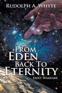 From Eden Back to Eternity: Holy Warfare