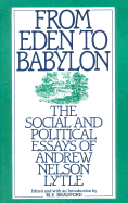 From Eden to Babylon: The Social and Political Essays of Andrew Nelson Lytle