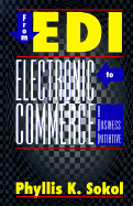 From EDI to Electronic Commerce: A Business Initiative - Sokol, Phyllis K