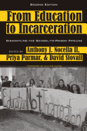 From Education to Incarceration: Dismantling the School-To-Prison Pipeline, Second Edition