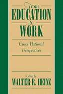 From Education to Work: Cross National Perspectives