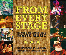 From Every Stage: Images of America (Tm)S Roots Music
