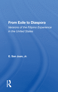 From Exile to Diaspora: Versions of the Filipino Experience in the United States