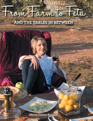 From Farm to Feta and the Tables In Between - Romeos, Marcy Costas