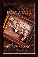 From FARM to FORTUNATE Through PERSEVERANCE