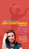 From Fearless to Unf*ckwithable: 9 Simple Steps
