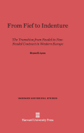 From Fief to Indenture: The Transition from Feudal to Non-Feudal Contract in Western Europe