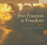 From Fixation to Freedom: The Enneagram of Liberation