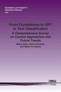 From Foundations to GPT in Text Classification: A Comprehensive Survey on Current Approaches and Future Trends