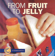 From Fruit to Jelly