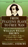 From Fugitive to Free Man: The Autobiographies of William Wells Brown
