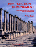 From Function to Monument: Urban Landscapes of Roman Palestine, Syria, and Provincia Arabia