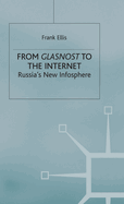 From Glasnost to the Internet: Russia's New Infosphere