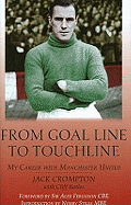 From Goal-Line to Touchline: My Career with Manchester United