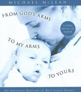 From God's Arms to My Arms to Yours