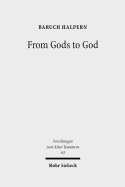 From Gods to God: The Dynamics of Iron Age Cosmologies