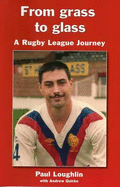 From Grass to Glass: A Rugby League Journey