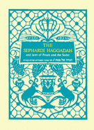 From Head to Toe: Lefi Minhage Ha-Sefaradim Va-'Adot Ha-Mizrah) = the Sephardi Haggadah: With Translation, Commentary and Complete Guide