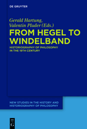 From Hegel to Windelband: Historiography of Philosophy in the 19th Century