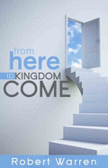 From Here to Kingdom Come