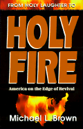From Holy Laughter to Holy Fire - Brown, Michael L
