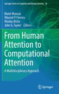 From Human Attention to Computational Attention: A Multidisciplinary Approach