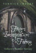 From Imagination to Farie