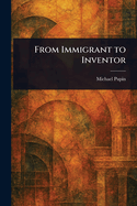 From Immigrant to Inventor