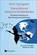 From Immigrant To Transnational Diaspora Entrepreneur: The Roles Of Enclaves In Their Entrepreneurial Journey