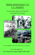 From Immigrant to U.S. Marine: Kaunas-Dresden-Quantico-Da Nang-Tam KY-Potsdam-Santo Domingo - Nargele, Dominik George, Lieutenant Colonel