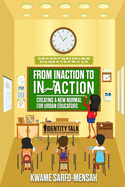 From "Inaction" to "In Action": Creating a New Normal for Urban Educators