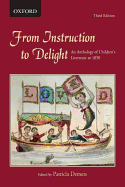 From Instruction to Delight: An Anthology of Children's Literature to 1850